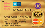 Tokyo Metro To Me CARD PASMO（UC）ゴールドカード